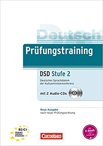 Prufungstraining Daf-Deutsches Sprachdiplom Dsd Stufe 2 (B2 - C1)