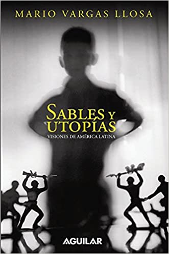 Sables y utopias. Visiones de America Latina