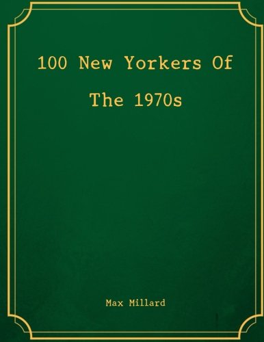 جلد کتاب 100 New Yorkers of the 1970s