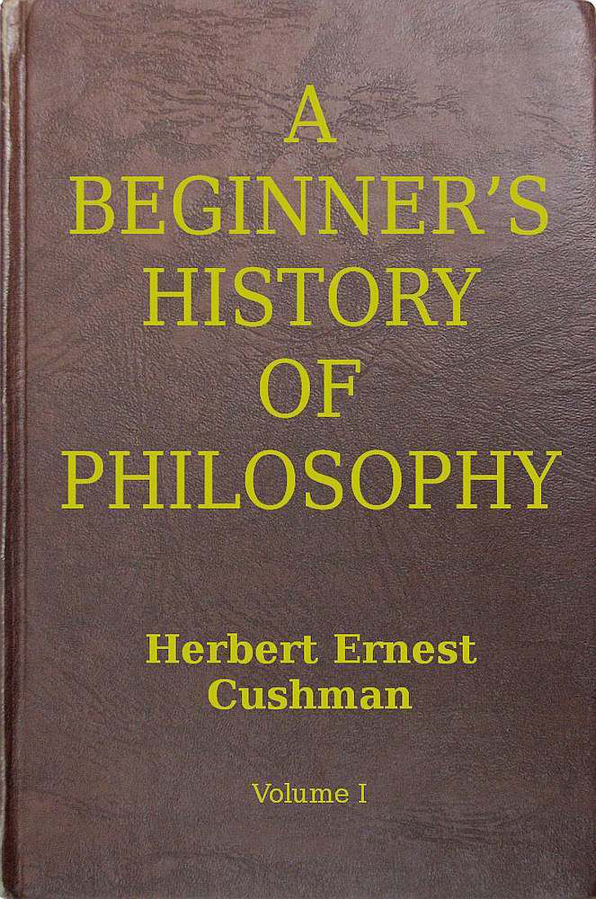 جلد کتاب A Beginner's History of Philosophy, Vol. 1: Ancient and Mediæval
