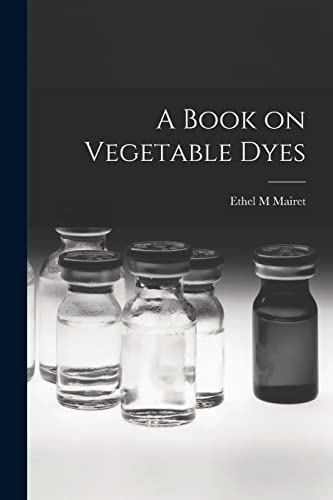جلد کتاب A Book on Vegetable Dyes