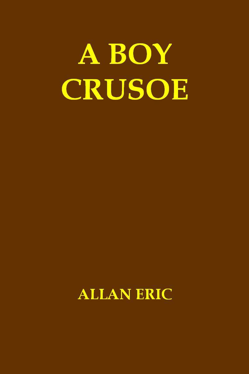 جلد کتاب A Boy Crusoe; or, The Golden Treasure of the Virgin Islands
