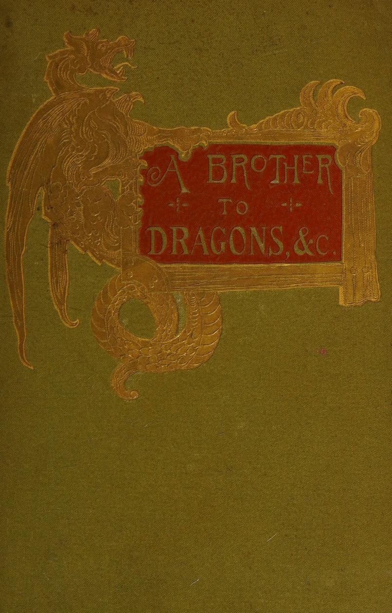 جلد کتاب A brother to dragons, and other old-time tales