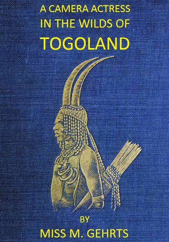 جلد کتاب A Camera Actress in the Wilds of Togoland