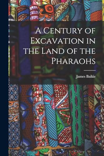 جلد کتاب A Century of Excavation in the Land of the Pharaohs