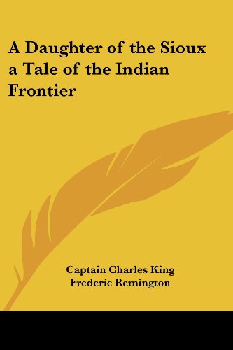جلد کتاب A Daughter of the Sioux: A Tale of the Indian frontier