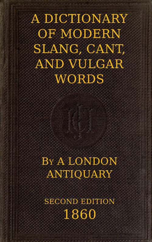 جلد کتاب A Dictionary of Slang, Cant, and Vulgar Words