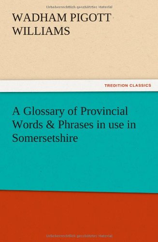 جلد کتاب A Glossary of Provincial Words & Phrases in use in Somersetshire
