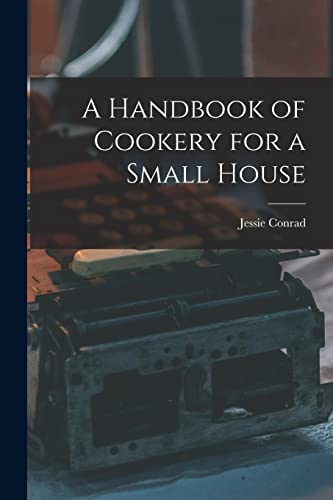 جلد کتاب A Handbook of Cookery for a Small House
