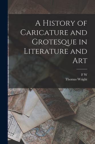 جلد کتاب A History of Caricature and Grotesque in Literature and Art