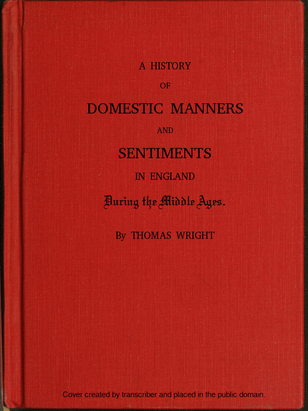 جلد کتاب A History of Domestic Manners and Sentiments in England During the Middle Ages