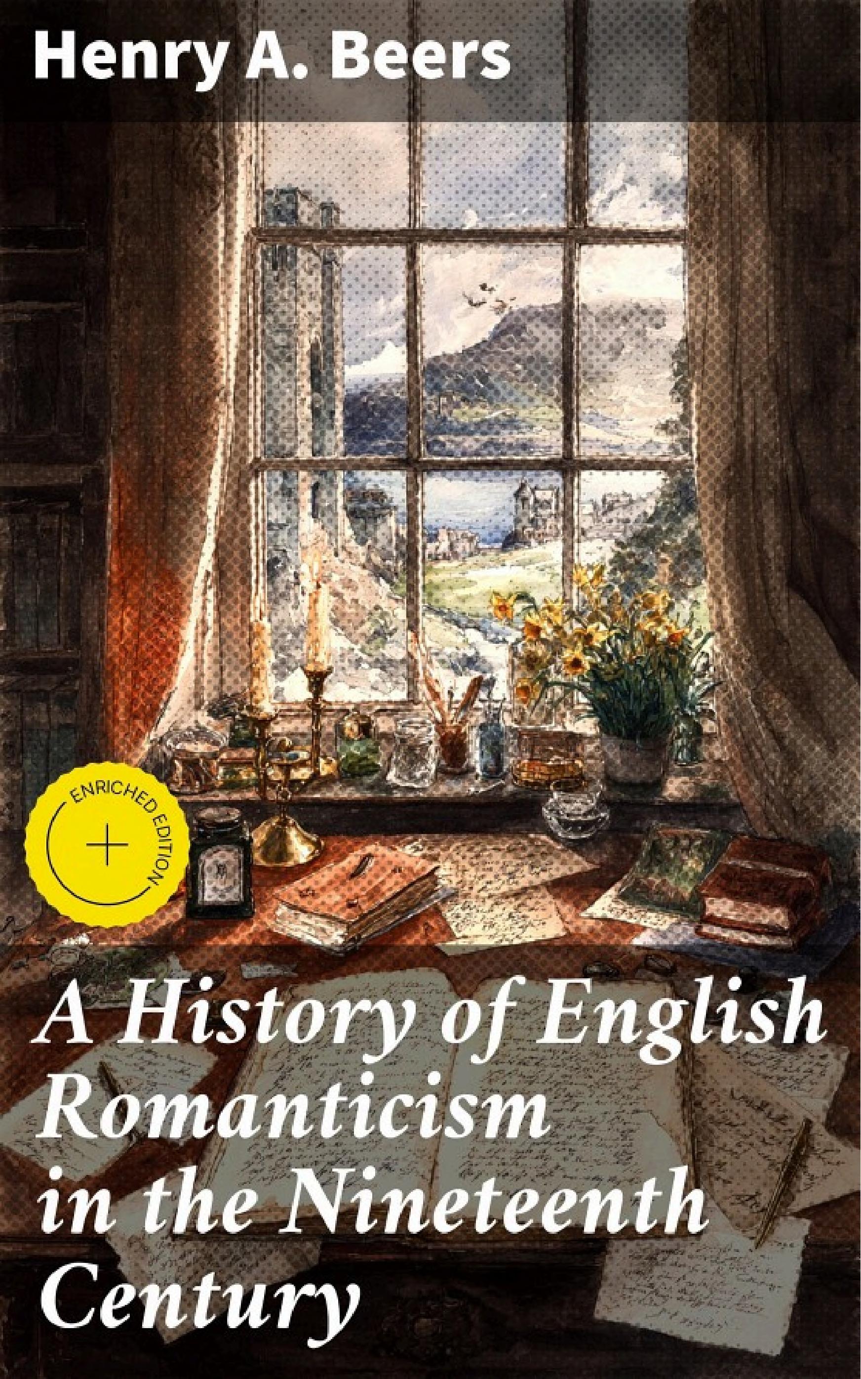 جلد کتاب A History of English Romanticism in the Nineteenth Century