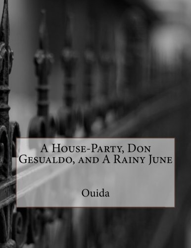جلد کتاب A House-Party, Don Gesualdo, and A Rainy June