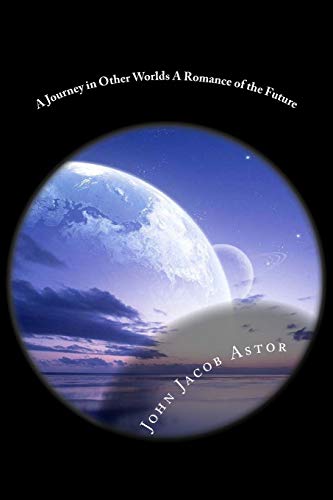جلد کتاب A Journey in Other Worlds: A Romance of the Future