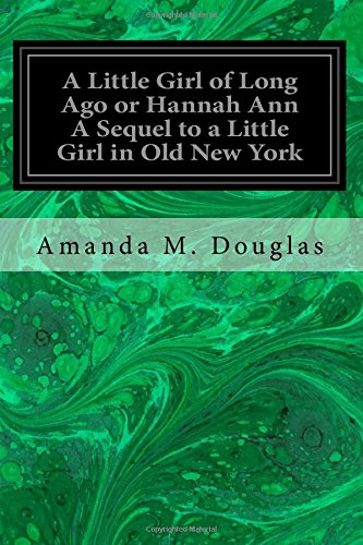 جلد کتاب A Little Girl of Long Ago; Or, Hannah Ann