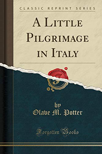 جلد کتاب A Little Pilgrimage in Italy