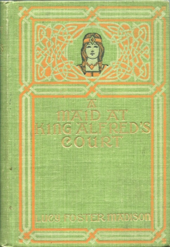 جلد کتاب A Maid at King Alfred's Court