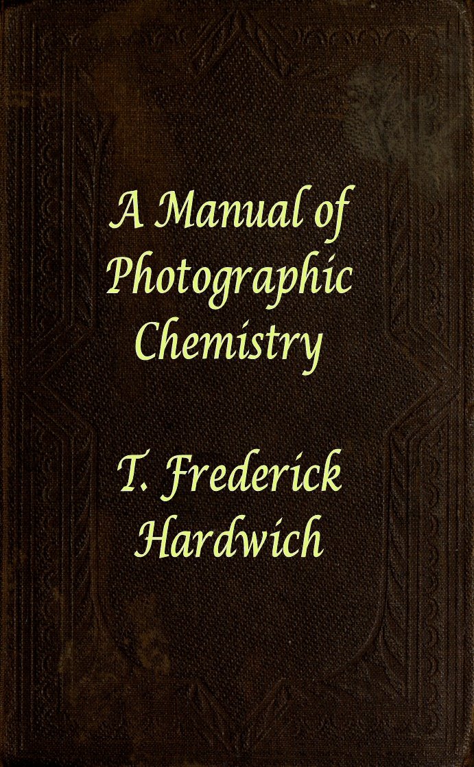 جلد کتاب A Manual of Photographic Chemistry