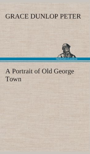 جلد کتاب A Portrait of Old George Town