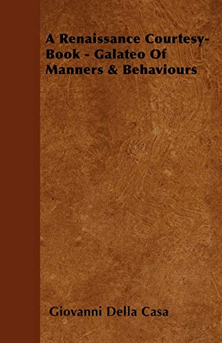 جلد کتاب A Renaissance Courtesy-book: Galateo of Manners & Behaviours