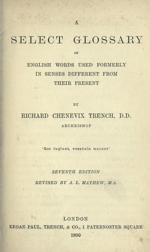 جلد کتاب A Select Glossary of English Words Used Formerly in Senses Different from Their Present