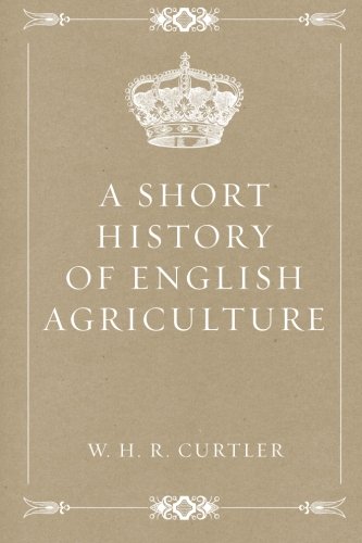 جلد کتاب A Short History of English Agriculture