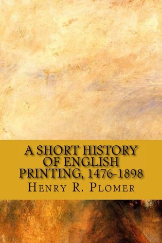 جلد کتاب A Short History of English Printing, 1476-1898