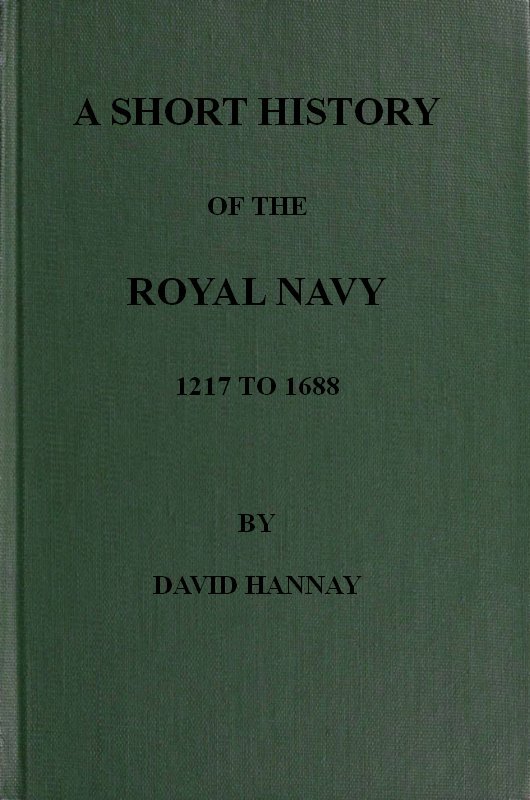 جلد کتاب A Short History of the Royal Navy, 1217 to 1688