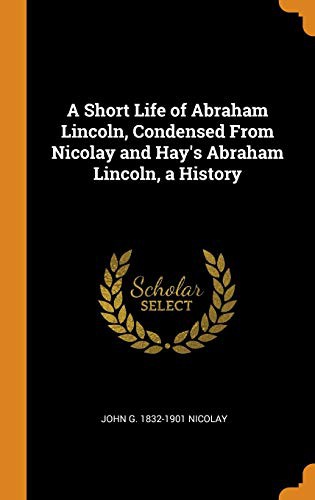 جلد کتاب A Short Life of Abraham Lincoln