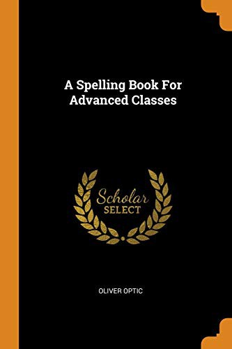 جلد کتاب A Spelling-Book for Advanced Classes