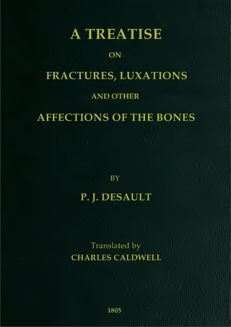 جلد کتاب A Treatise on Fractures, Luxations, and Other Affections of the Bones