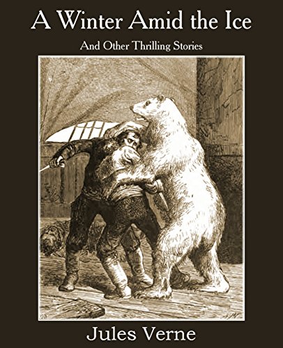 جلد کتاب A Winter Amid the Ice, and Other Thrilling Stories