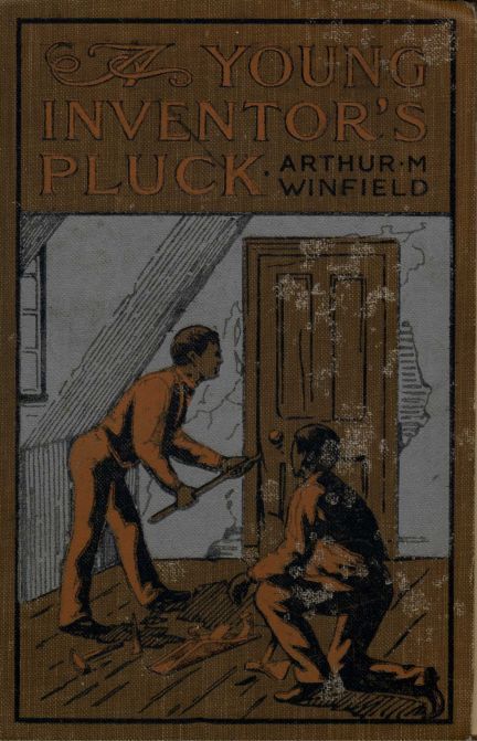 جلد کتاب A Young Inventor's Pluck; or, The Mystery of the Willington Legacy