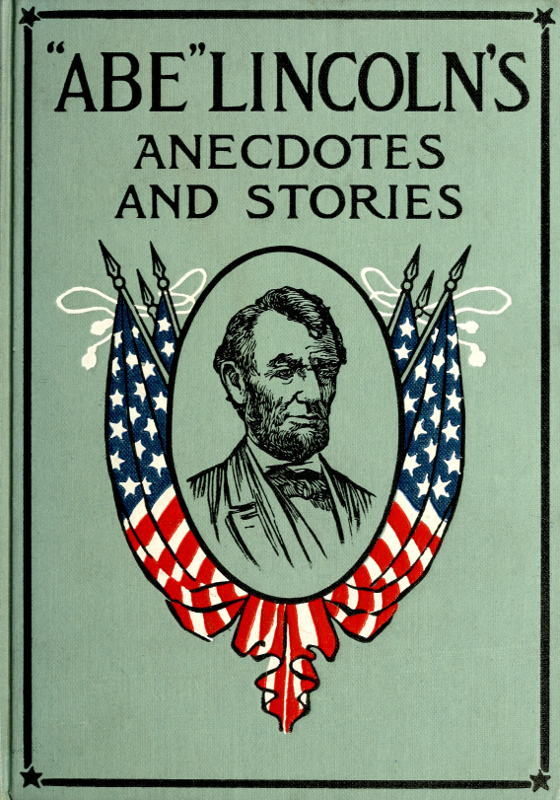 جلد کتاب "Abe" Lincoln's Anecdotes and Stories