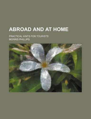 جلد کتاب Abroad and at Home; Practical Hints for Tourists