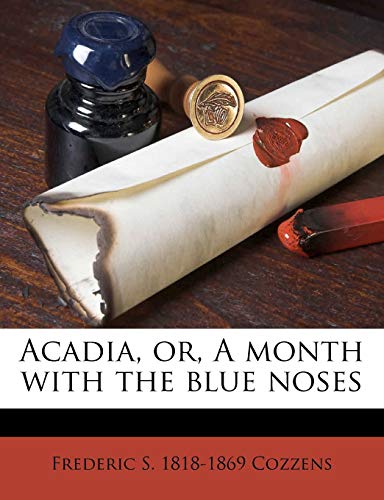 جلد کتاب Acadia or, A Month with the Blue Noses