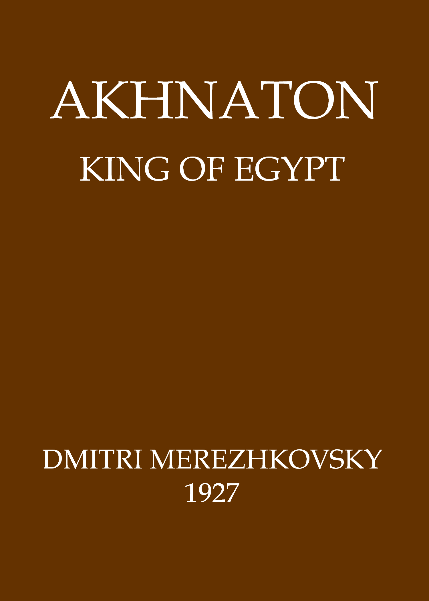جلد کتاب Akhnaton, King of Egypt