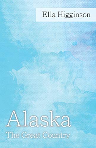 جلد کتاب Alaska, the Great Country
