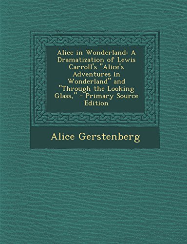 جلد کتاب Alice in Wonderland: A Dramatization of Lewis Carroll's Alice's Adventures