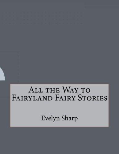 جلد کتاب All the Way to Fairyland