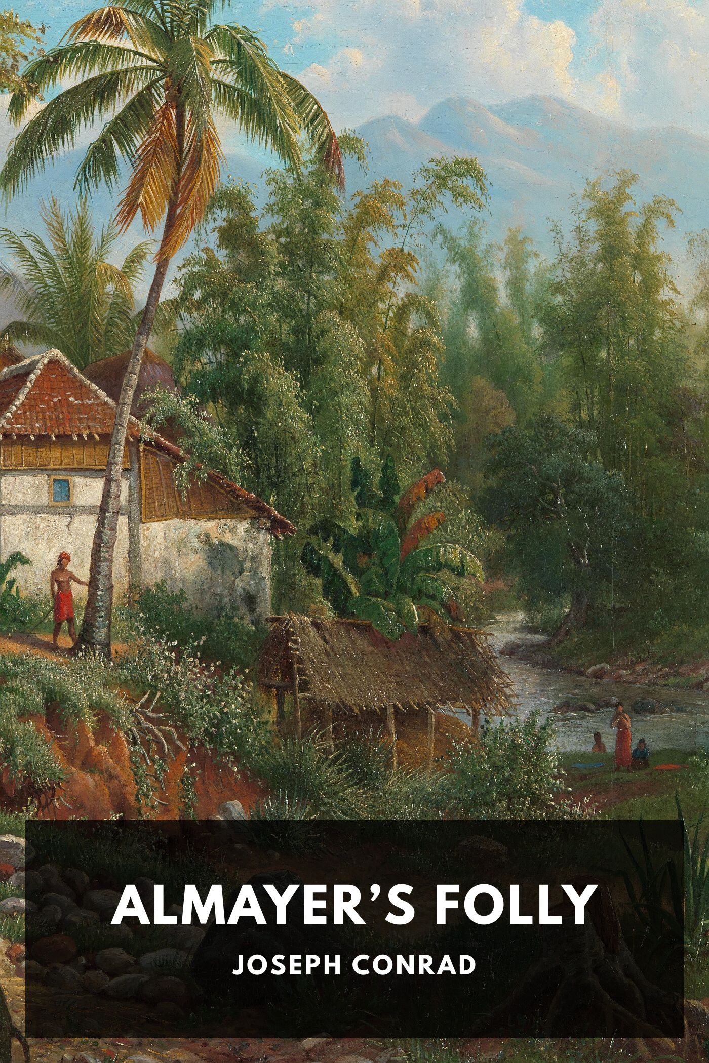 جلد کتاب Almayer's Folly: A Story of an Eastern River