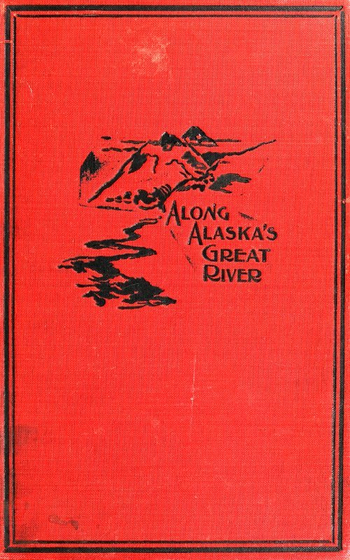 جلد کتاب Along Alaska's Great River