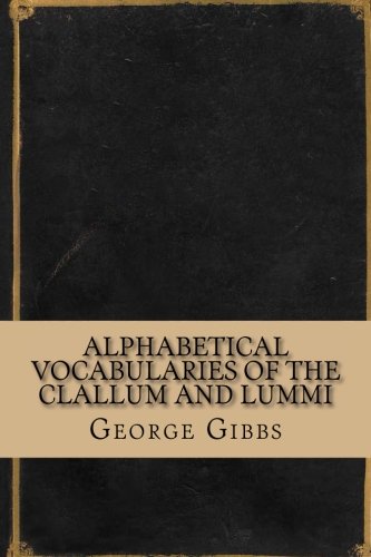 جلد کتاب Alphabetical Vocabularies of the Clallum and Lummi