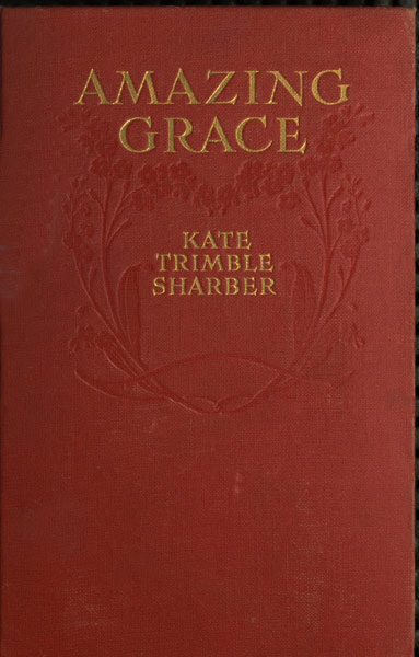 جلد کتاب Amazing Grace, Who Proves That Virtue Has Its Silver Lining