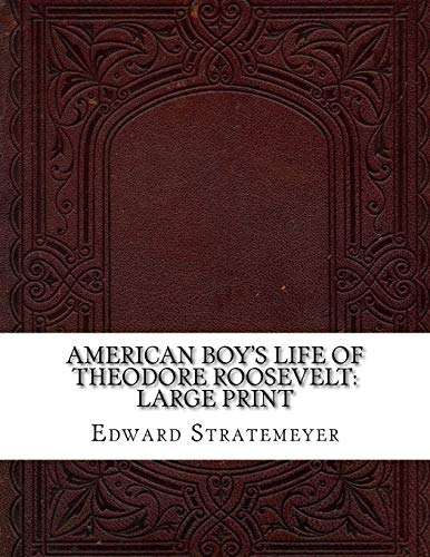 جلد کتاب American Boy's Life of Theodore Roosevelt