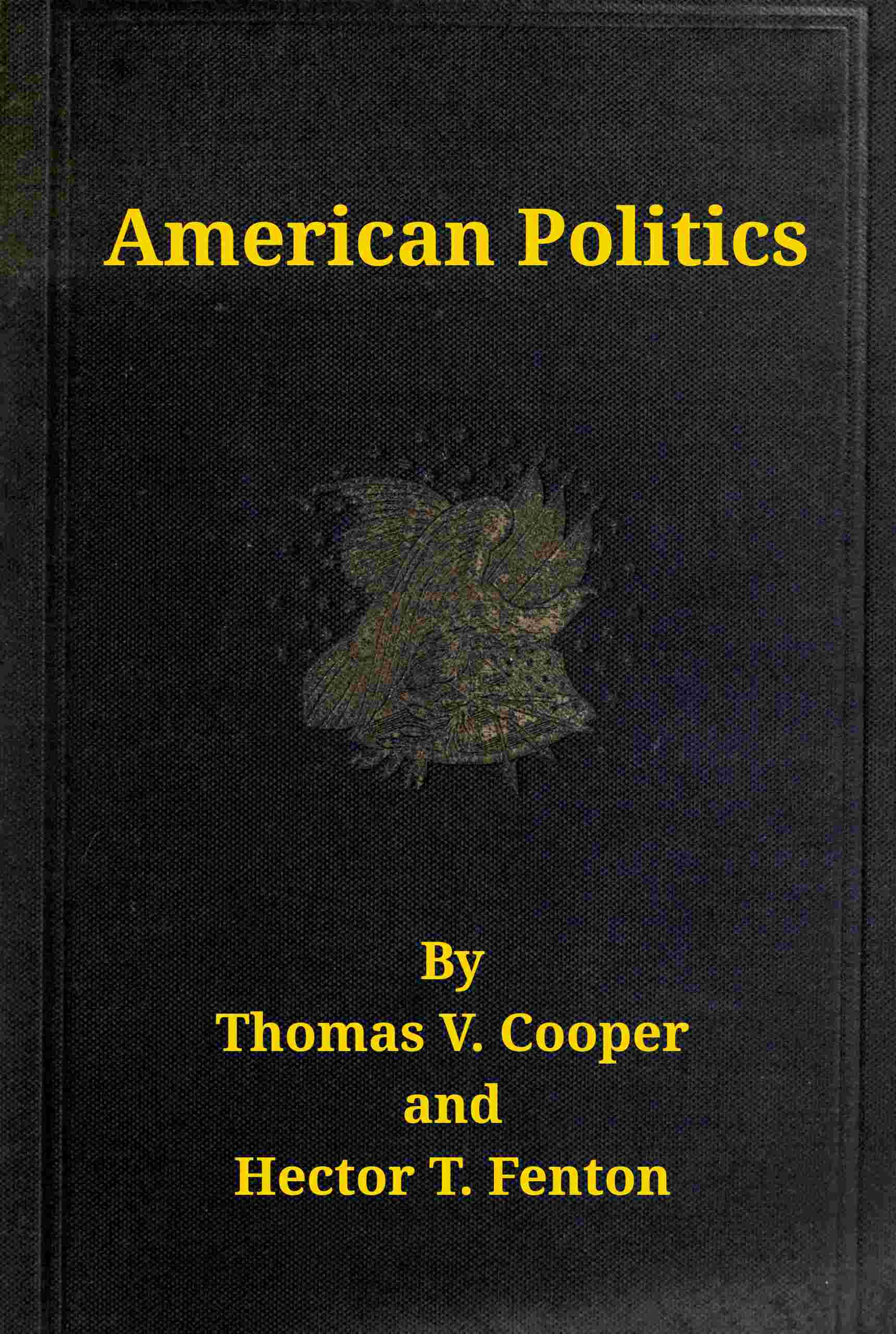 جلد کتاب American Politics (Non-Partisan) from the Beginning to Date