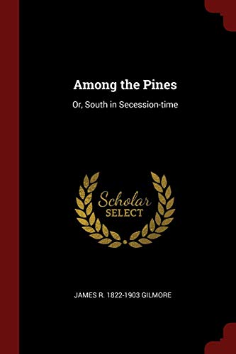 جلد کتاب Among the Pines; or, South in Secession Time