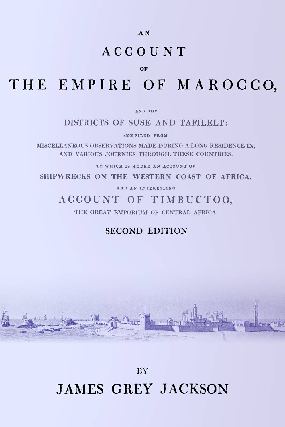 جلد کتاب An account of the empire of Marocco, and the districts of Suse and Tafilelt