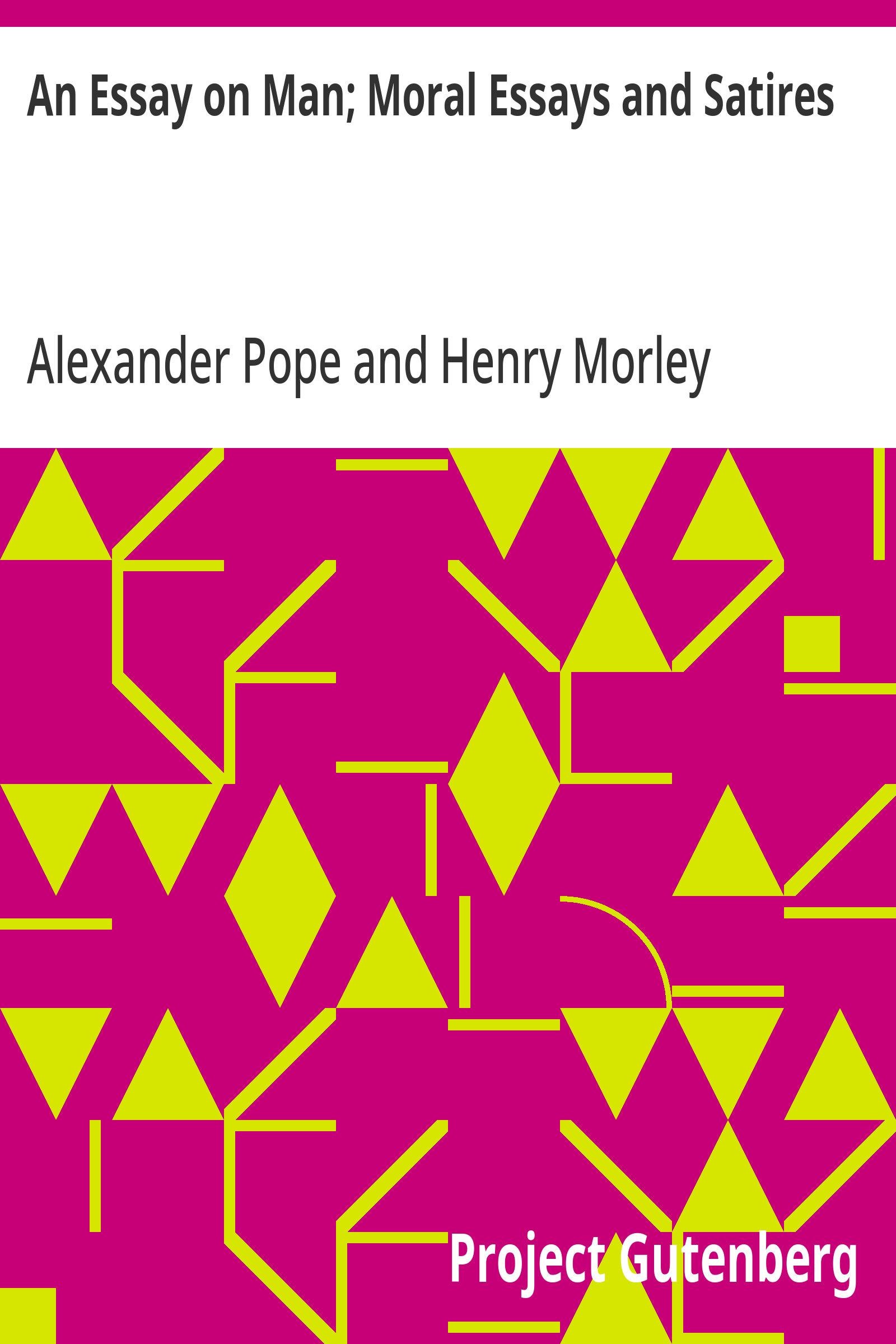 جلد کتاب An Essay on Man; Moral Essays and Satires