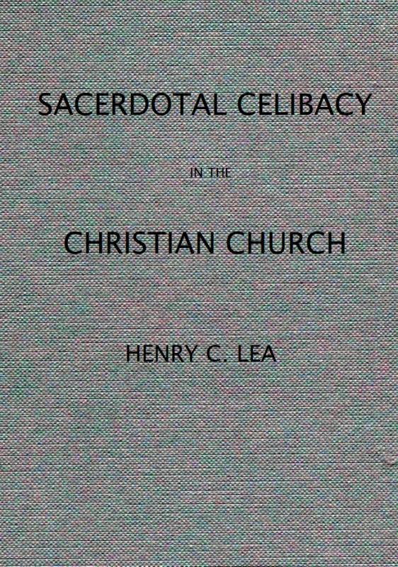 جلد کتاب An Historical Sketch of Sacerdotal Celibacy in the Christian Church